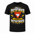 Once a pathfinder always a pathfinder T-shirt